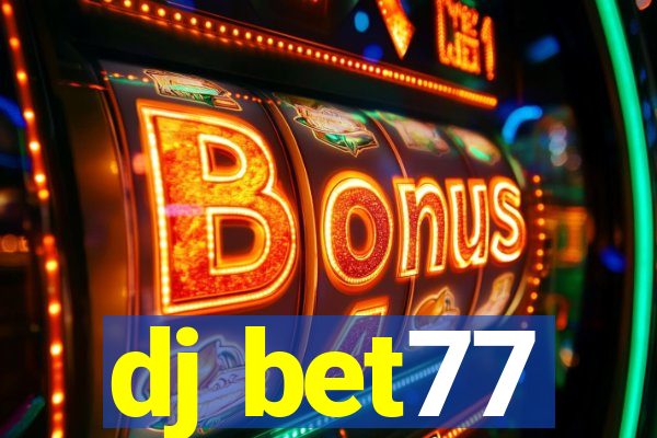 dj bet77